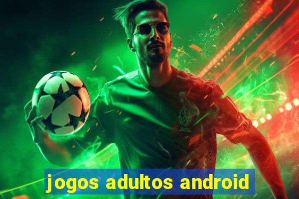 jogos adultos android